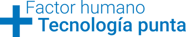 Factor humano, tecnología punta